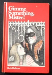 Cover of: Gimme something, mister!