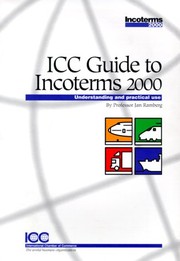 Cover of: ICC guide to incoterms 2000: understanding and practical use