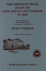 Cover of: The Oregon Trail diary of Rev. Edward Evans Parrish in 1844: the unabridged diary