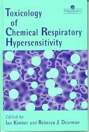 Toxicology of chemical respiratory hypersensitivity by Ian Kimber, Rebecca J. Dearman