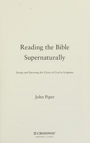 Reading the Bible Supernaturally by John Piper