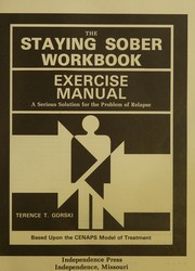 Cover of: The Staying Sober Workbook (Exercise Manual) (A Serius Solution for the Problem of Relapse)