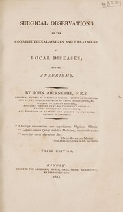 Cover of: Surgical observations on the constitutional origin and treatment of local diseases; and on aneurisms