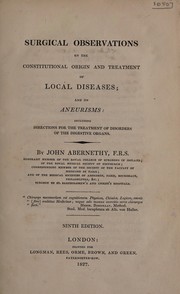 Cover of: Surgical observations on the constitutional origin and treatment of local diseases; and on aneurisms. Including directions for the treatment of disorders of the digestive organs