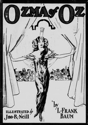 Cover of: Ozma of Oz: a record of her adventures with Dorothy Gale of Kansas, the Yellow Hen, the Scarecrow, the Tin Woodman, Tiktok, the cowardly Lion and the Hungry Tiger, besides other good people too numerous to mention faithfully recorded herein