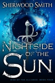 Cover of: Rise of the Alliance IV: Nightside of the Sun