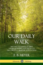 Cover of: Our Daily Walk: 366 Daily Readings of Bible Verses to Inspire and Motivate the Christian Believer Year Round