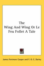 Cover of: The Wing-and-wing: Or, Le Feu-follet. A Tale