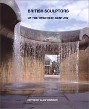 Cover of: British Sculptors of the Twentieth Century by Alan Windsor