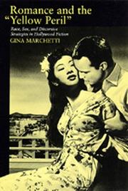 Cover of: Romance and the "Yellow Peril": Race, Sex, and Discursive Strategies in Hollywood Fiction