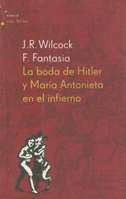 Cover of: La Boda de Hitler y Maria Antonieta en el Infierno (Emece Cruz del Sur) by Juan Rodolfo Wilcock, Francesco Fantasia