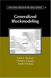 Cover of: Generalized Blockmodeling (Structural Analysis in the Social Sciences) by Patrick Doreian, Vladimir Batagelj, Anuska Ferligoj