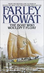 The boat who wouldn't float by Farley Mowat