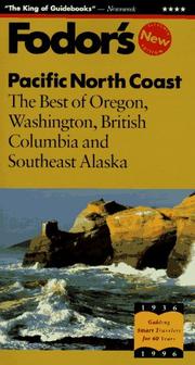 Cover of: Pacific North Coast: The Best of Oregon, Washington, British Columbia, Southeast Alaska (Fodor's Gold Guides.....)