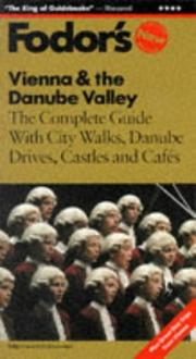 Cover of: Vienna & the Danube Valley: The Complete Guide with City Walks, Danube Drives, Castles and Cafes (1997)