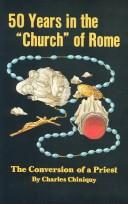 50 Years in the Church of Rome by Charles Paschal Telesphore Chiniquy, Sydney Smith, Francis Jeffrey, Macvey Napier, George Cornewall Lewis, William Empson, Henry Reeve, Arthur Elliot, Harold Cox