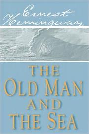 The Old Man and the Sea by Ernest Hemingway