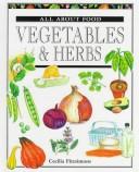 Cover of: Vegetables & Herbs (All About Food Series)