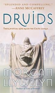 Druids by Morgan Llywelyn