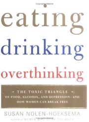 Eating, Drinking, Overthinking by Susan Nolen-Hoeksema