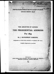 Cover of: The archives of Canada: the presidential address for 1895