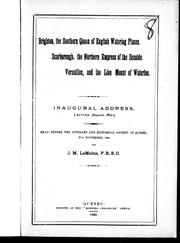 Cover of: Brighton, the southern queen of English watering places; Scarborough, the northern empress of the seaside; Versailles; and the lion mount of Waterloo: inaugural address, lecture season, 1882-3 : read before the Literary Society of Quebec, 27th November, 1882