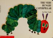 Cover of: The very hungry caterpillar by Eric Carle