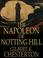 Cover of: The Napoleon of Notting Hill