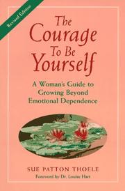 Cover of: The courage to be yourself by Sue Patton Thoele