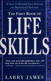 Cover of: The First Book of Lifeskills: Ten Ways to Maximize Your Personal & Professional Potential!