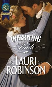 Inheriting a Bride by Lauri Robinson