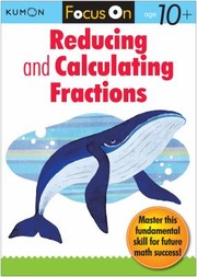 Cover of: Kumon Focus On Reducing And Calulating Fractions