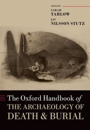 Cover of: The Oxford Handbook Of The Archaeology Of Death And Burial