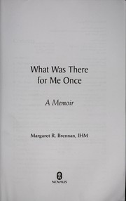 What was there for me once by Margaret R. Brennan