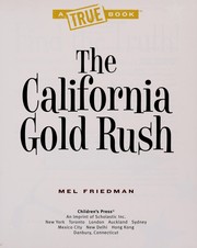 The California Gold Rush by Mel Friedman