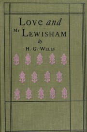 Cover of: Love and Mr. Lewisham by H. G. Wells