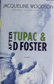 After Tupac and D Foster by Jacqueline Woodson, Susan Spain