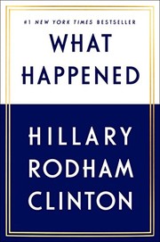 What Happened by Hillary Rodham Clinton