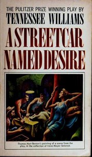 A Streetcar Named Desire by Tennessee Williams