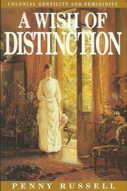 Cover of: A wish of distinction: colonial gentility and femininity