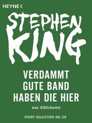 You Know They Got a Hell of a Band by Stephen King