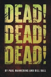 Cover of: Dead! Dead! Dead! by Paul Mannering, Bill Ball