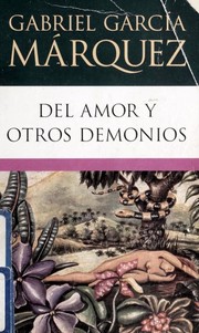 Del amor y otros demonios by Gabriel García Márquez