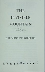 Cover of: The Invisible mountain: a novel