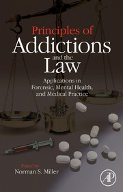 Cover of: Principles of Addictions and the Law by Norman S. Miller