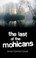 Cover of: The Last of the Mohicans