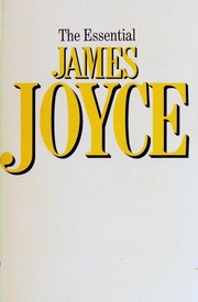 Cover of: The Essential James Joyce by James Joyce