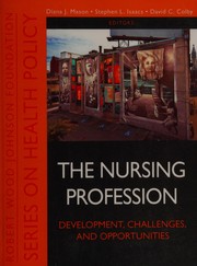 Cover of: The nursing profession: development, challenges, and opportunities