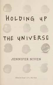 Holding Up the Universe by Jennifer Niven