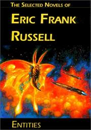 Cover of: Entities: The Selected Novels of Eric Frank Russell